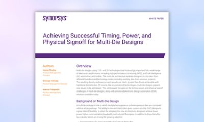 Achieving Successful Timing, Power, and Physical Signoff for Multi-Die Designs